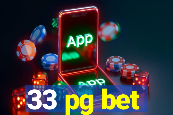 33 pg bet